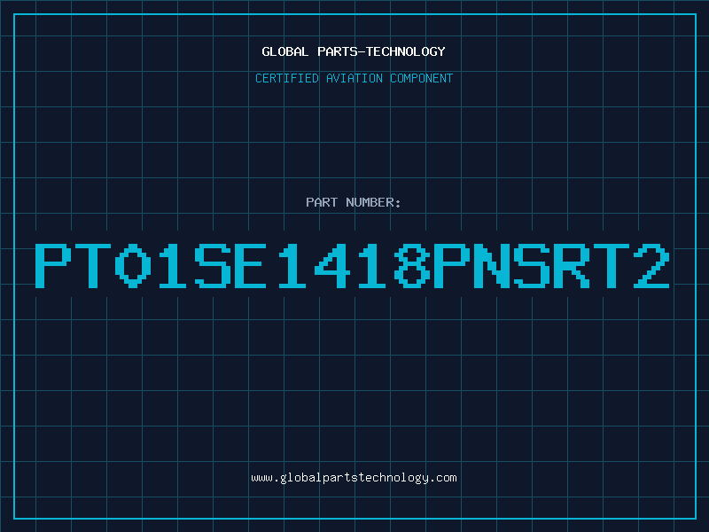 Aviation Part PT01SE1418PNSRT2