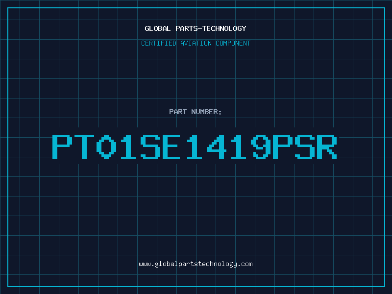 Aviation Part PT01SE1419PSR