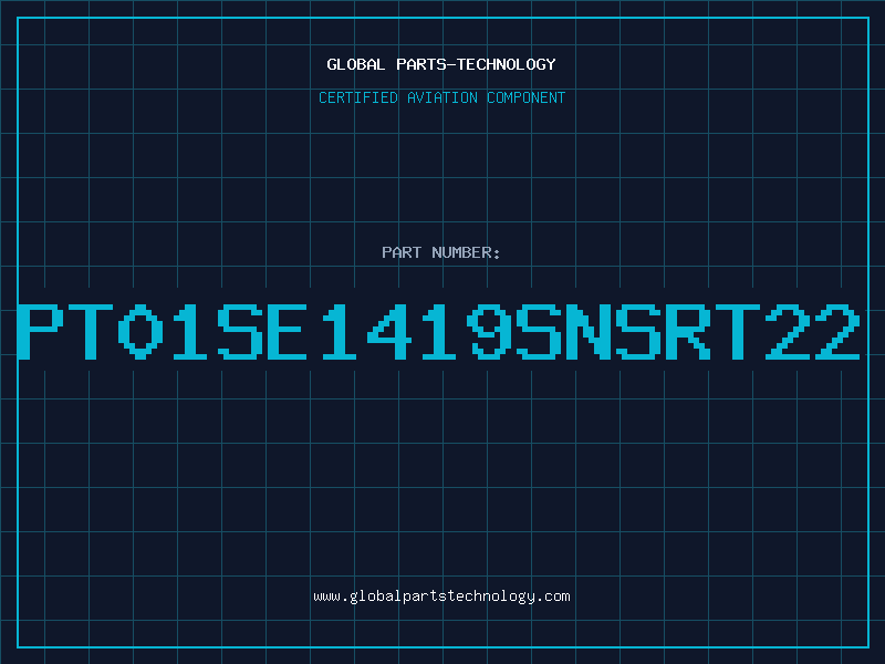 Aviation Part PT01SE1419SNSRT22