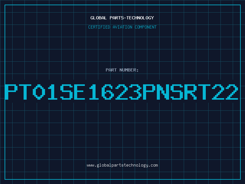 Aviation Part PT01SE1623PNSRT22