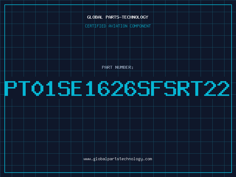 Aviation Part PT01SE1626SFSRT22