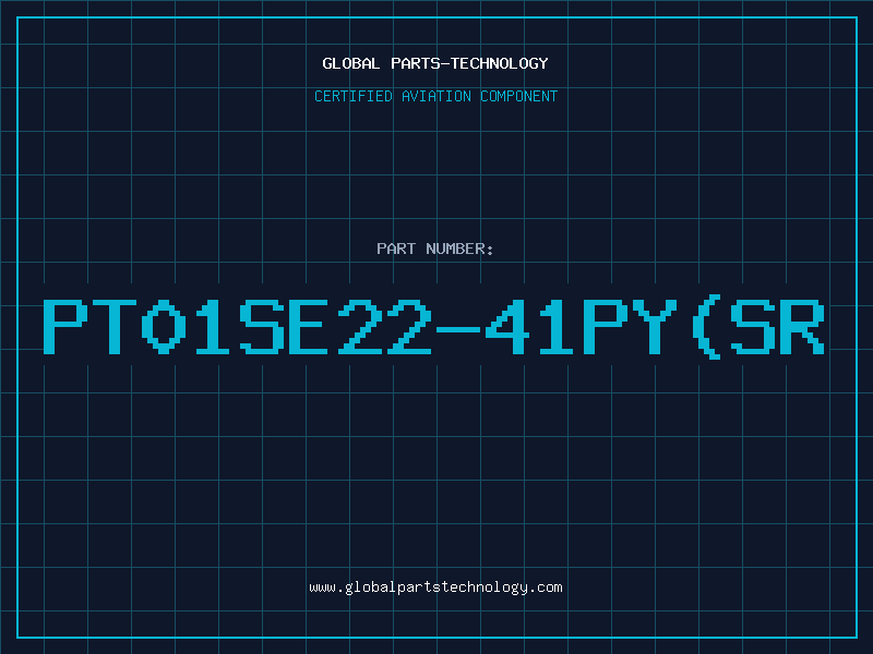 Aviation Part PT01SE22-41PY(SR