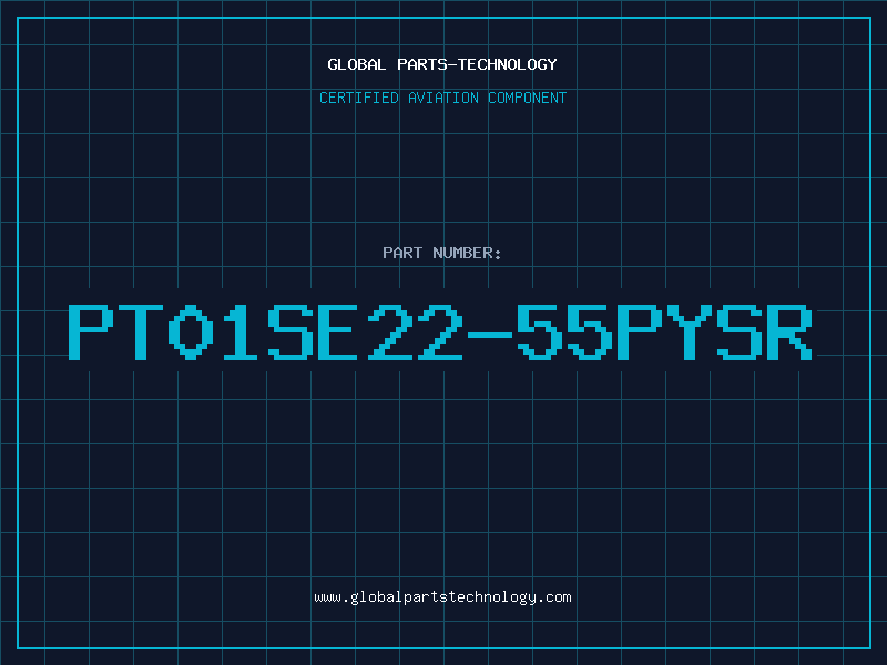 Aviation Part PT01SE22-55PYSR