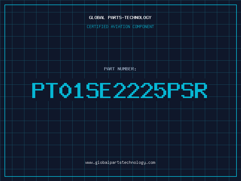 Aviation Part PT01SE2225PSR