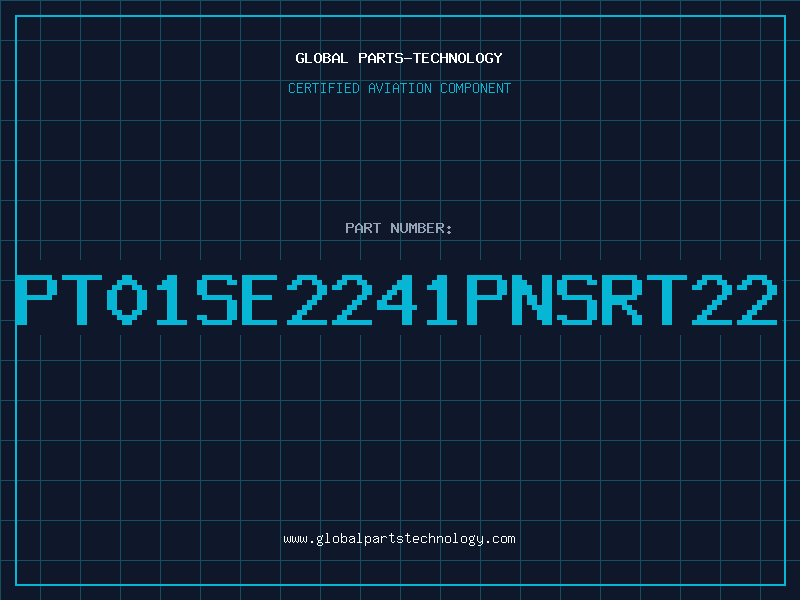 Aviation Part PT01SE2241PNSRT22