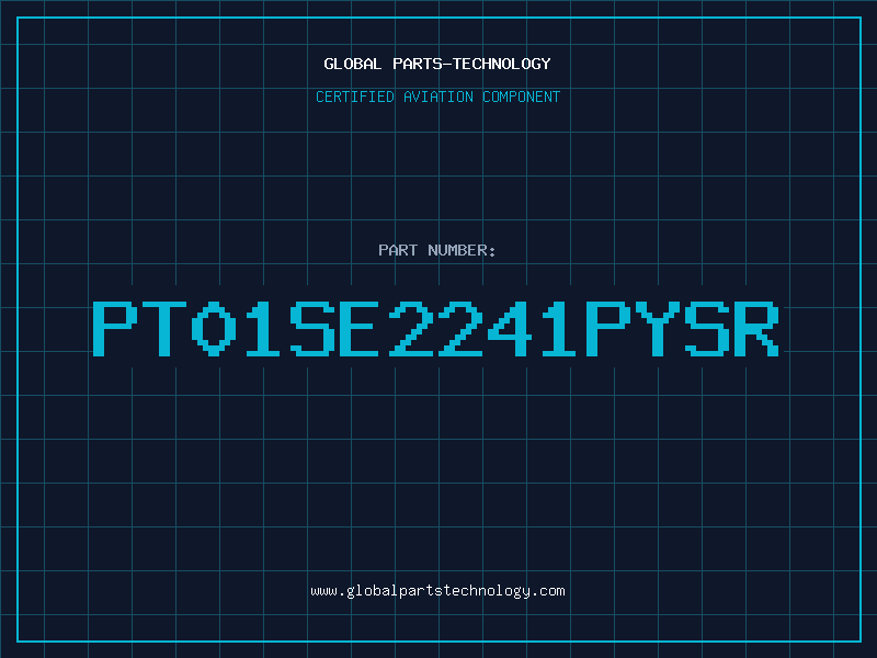 Aviation Part PT01SE2241PYSR