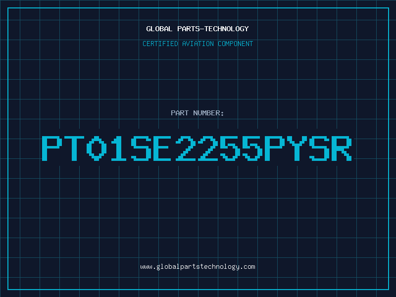 Aviation Part PT01SE2255PYSR