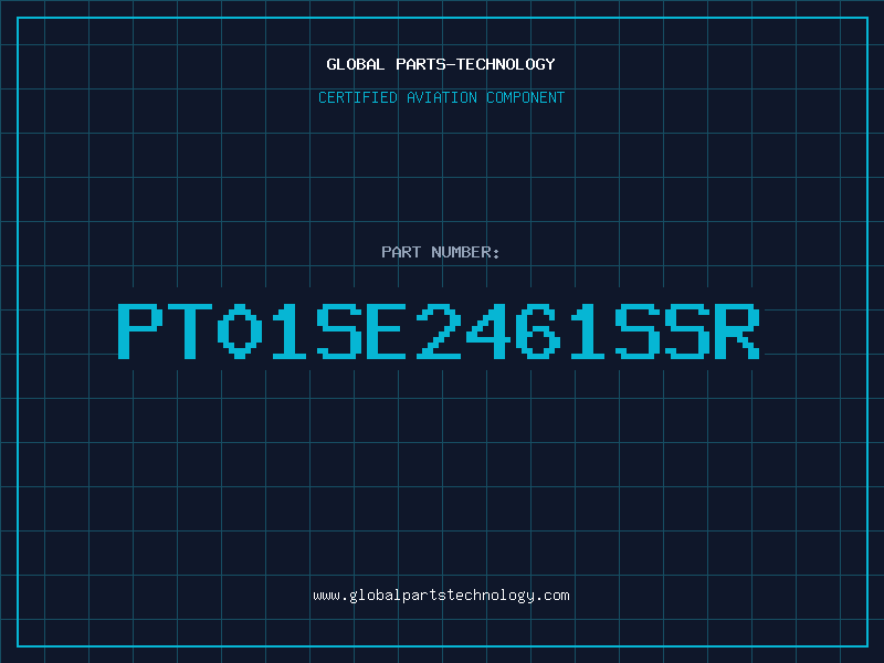 Aviation Part PT01SE2461SSR