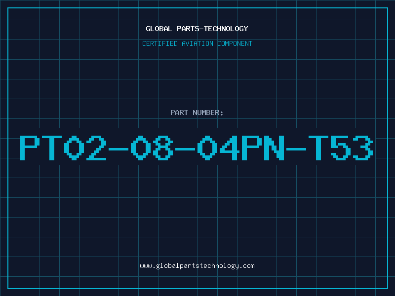 Aviation Part PT02-08-04PN-T53