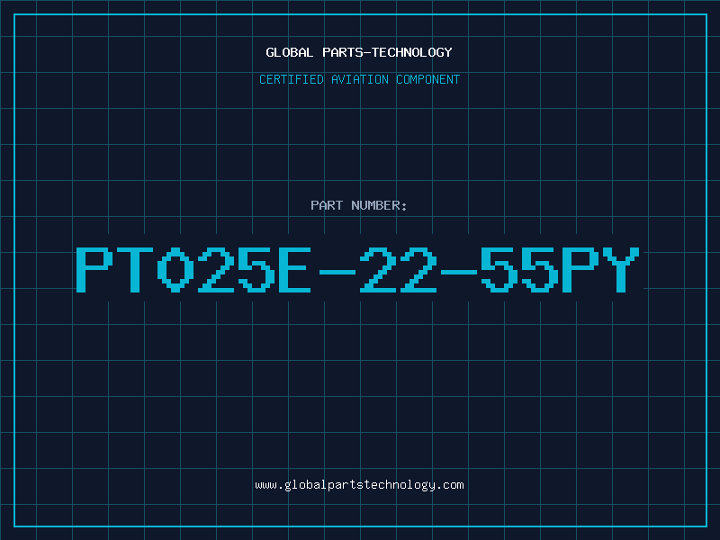 Aviation Part PT025E-22-55PY