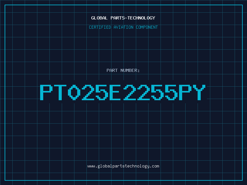 Aviation Part PT025E2255PY