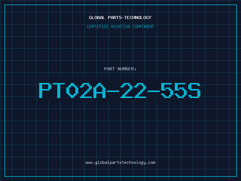 Aviation Part PT02A-22-55S