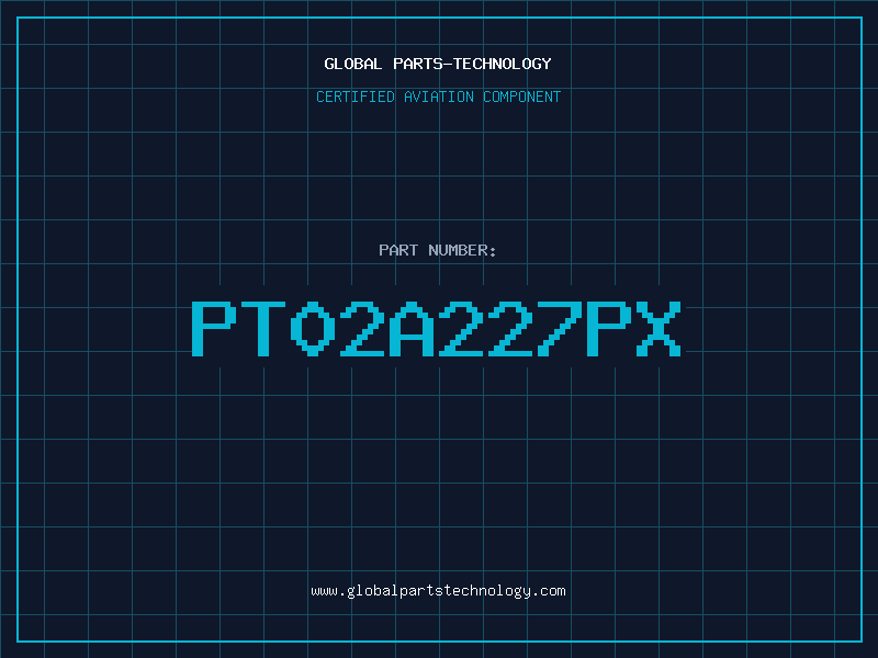 Aviation Part PT02A227PX