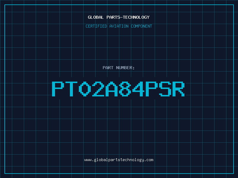 Aviation Part PT02A84PSR