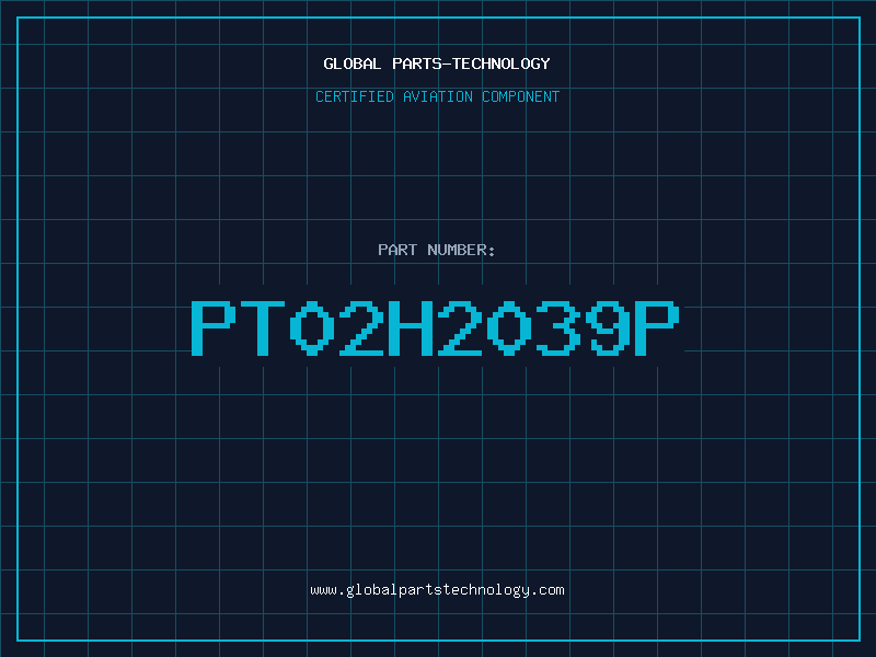 Aviation Part PT02H2039P