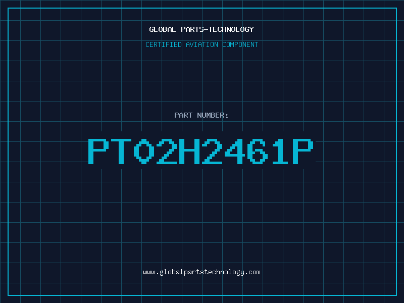 Aviation Part PT02H2461P