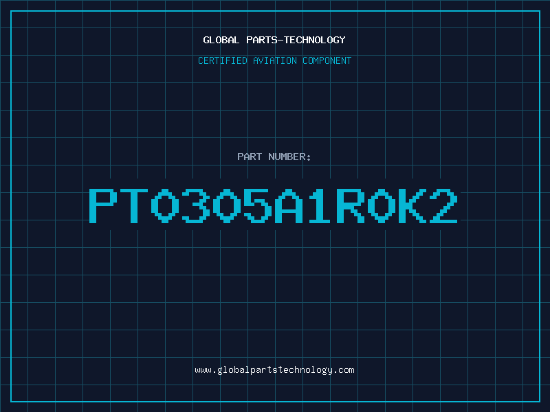 Aviation Part PT0305A1R0K2