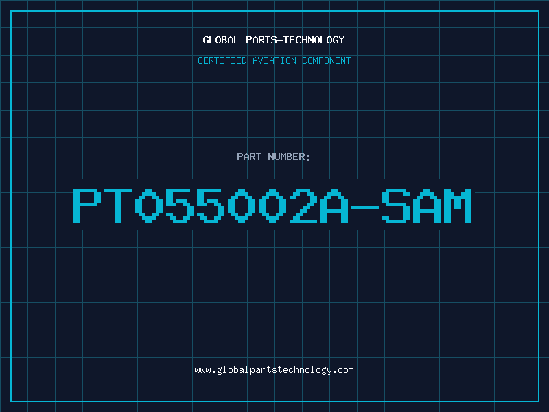Aviation Part PT055002A-SAM
