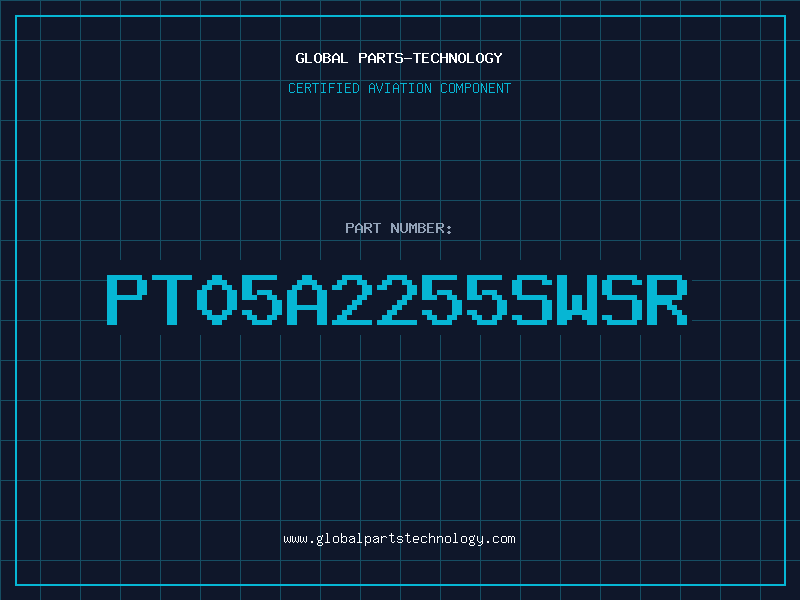 Aviation Part PT05A2255SWSR