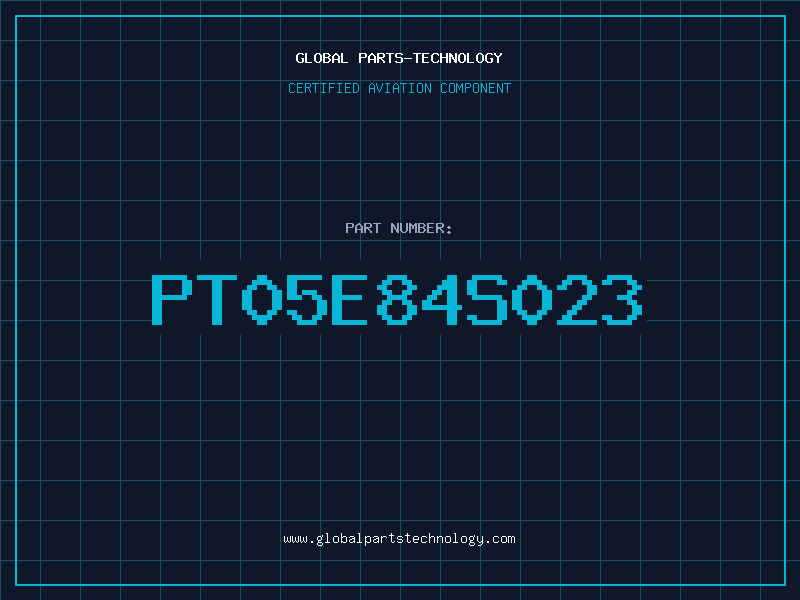 Aviation Part PT05E84S023