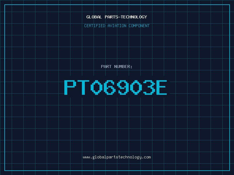 Aviation Part PT06903E