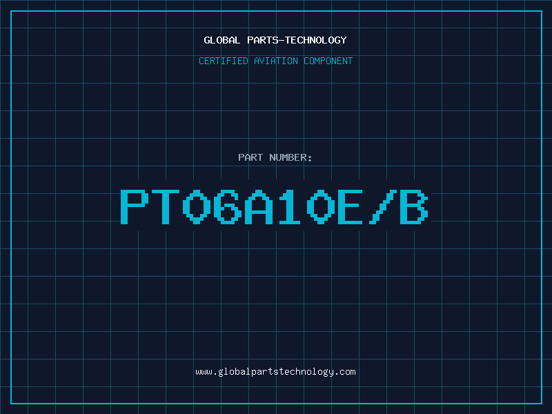 Aviation Part PT06A10E/B