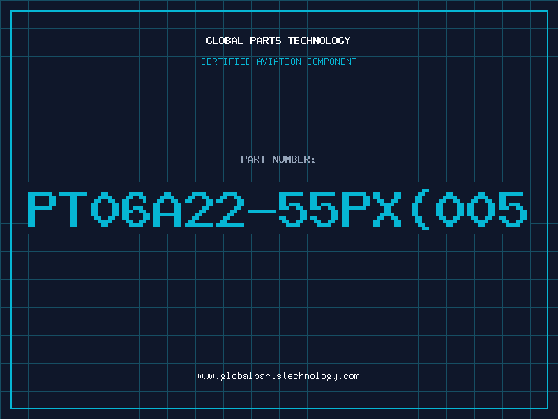 Aviation Part PT06A22-55PX(005