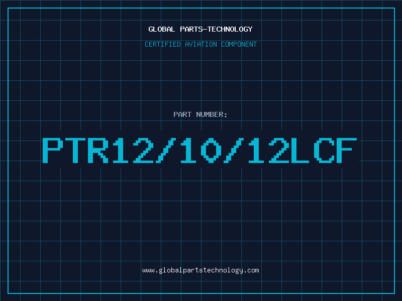 Aviation Part PTR12/10/12LCF