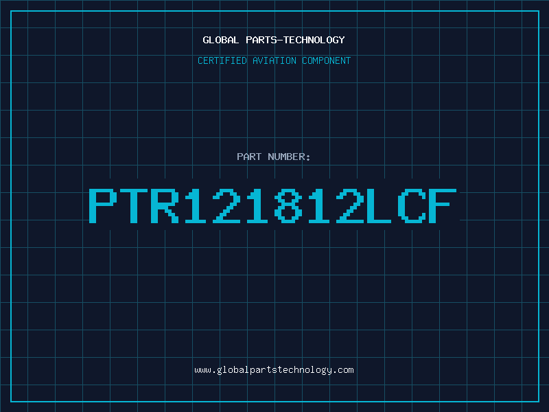 Aviation Part PTR121812LCF