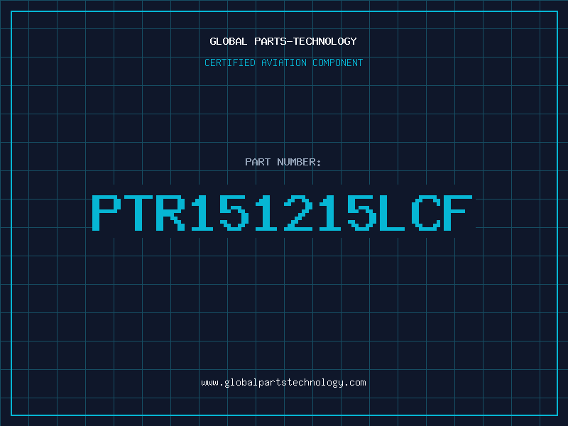 Aviation Part PTR151215LCF