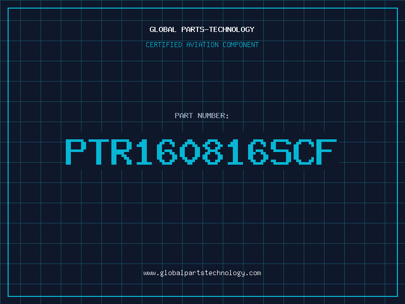 Aviation Part PTR160816SCF