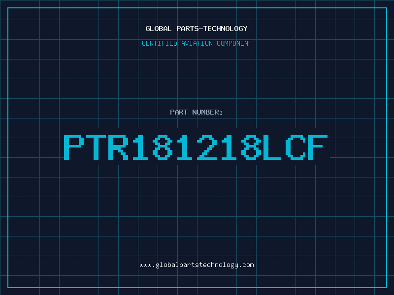 Aviation Part PTR181218LCF