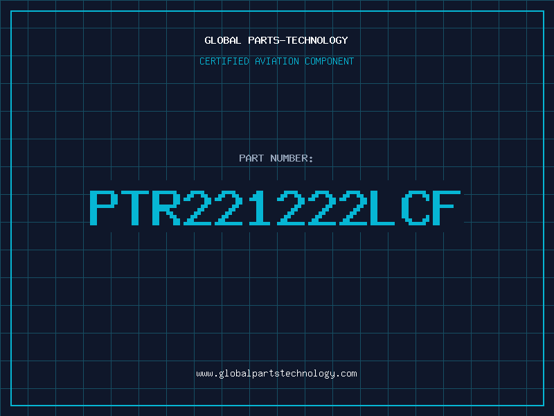 Aviation Part PTR221222LCF