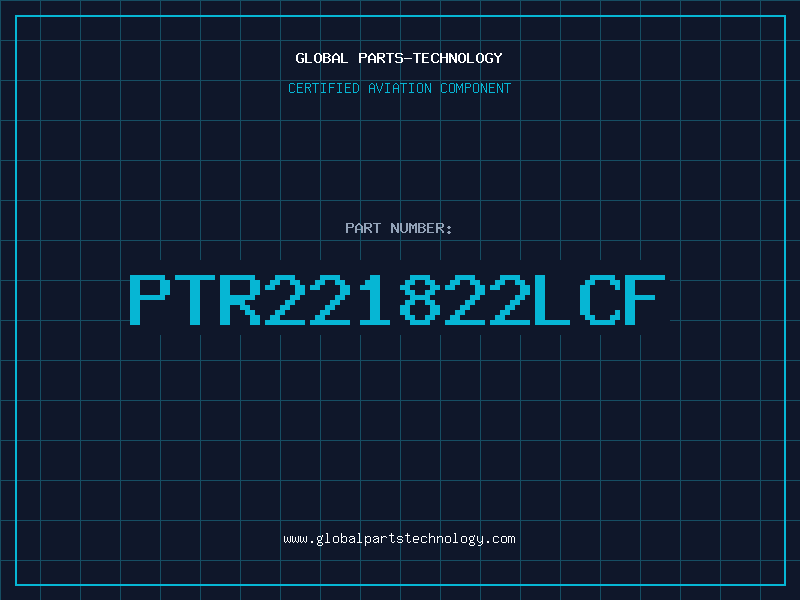 Aviation Part PTR221822LCF