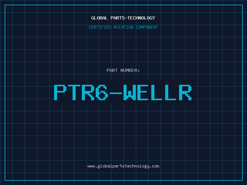Aviation Part PTR6-WELLR