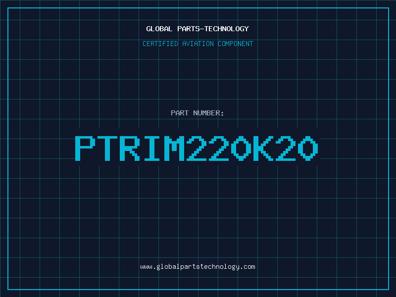 Aviation Part PTRIM220K20