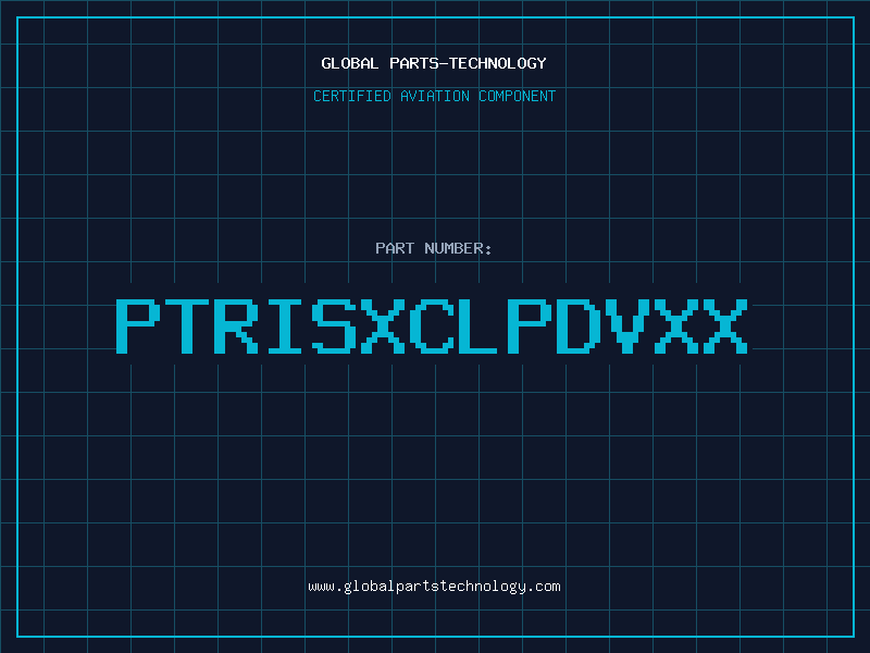 Aviation Part PTRISXCLPDVXX