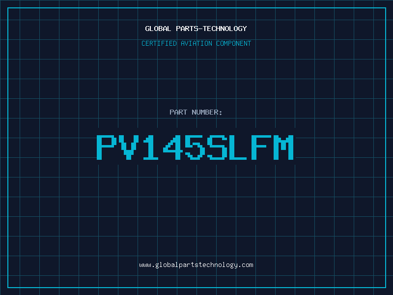 Aviation Part PV145SLFM