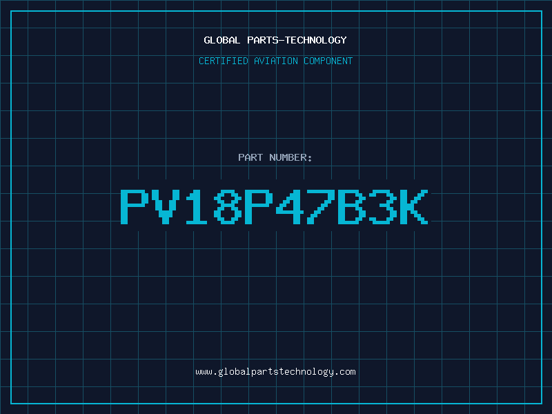 Aviation Part PV18P47B3K