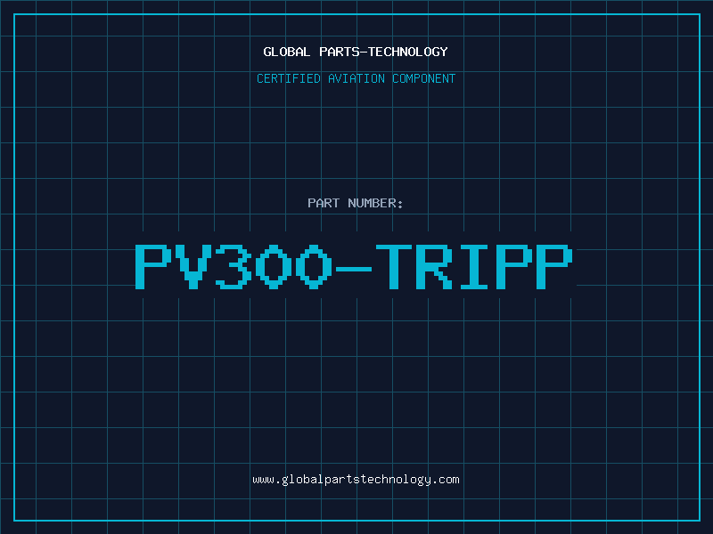 Aviation Part PV300-TRIPP