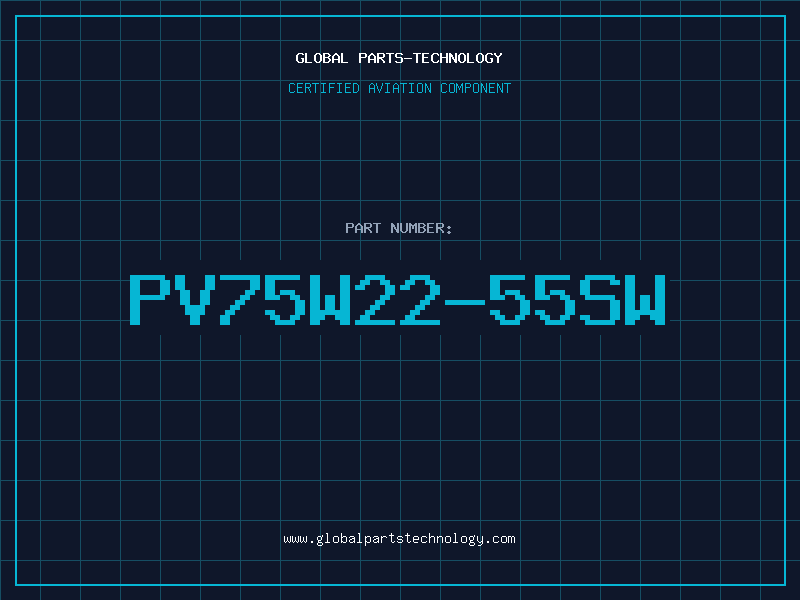 Aviation Part PV75W22-55SW