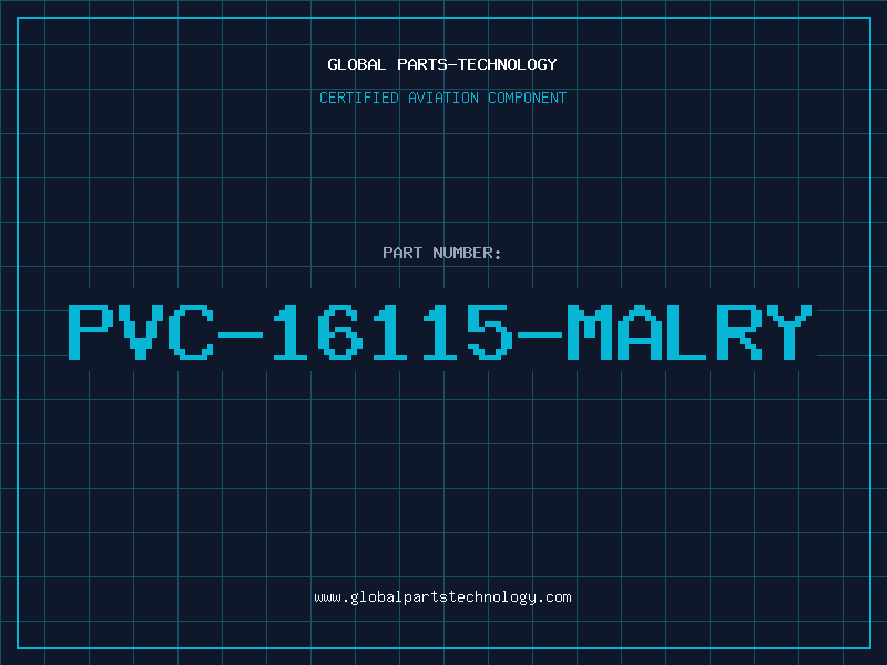 Aviation Part PVC-16115-MALRY