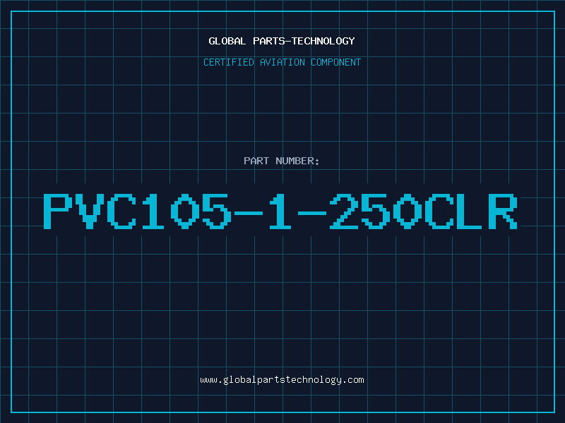 Aviation Part PVC105-1-250CLR