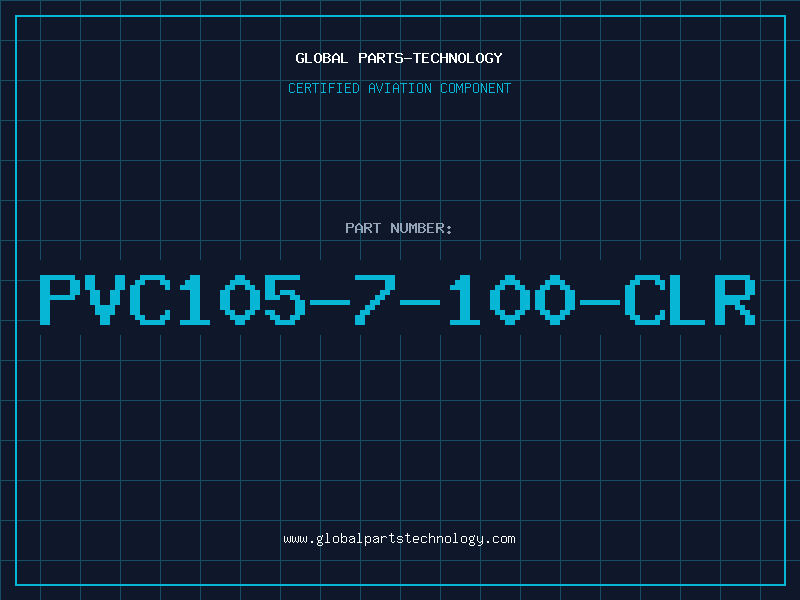 Aviation Part PVC105-7-100-CLR