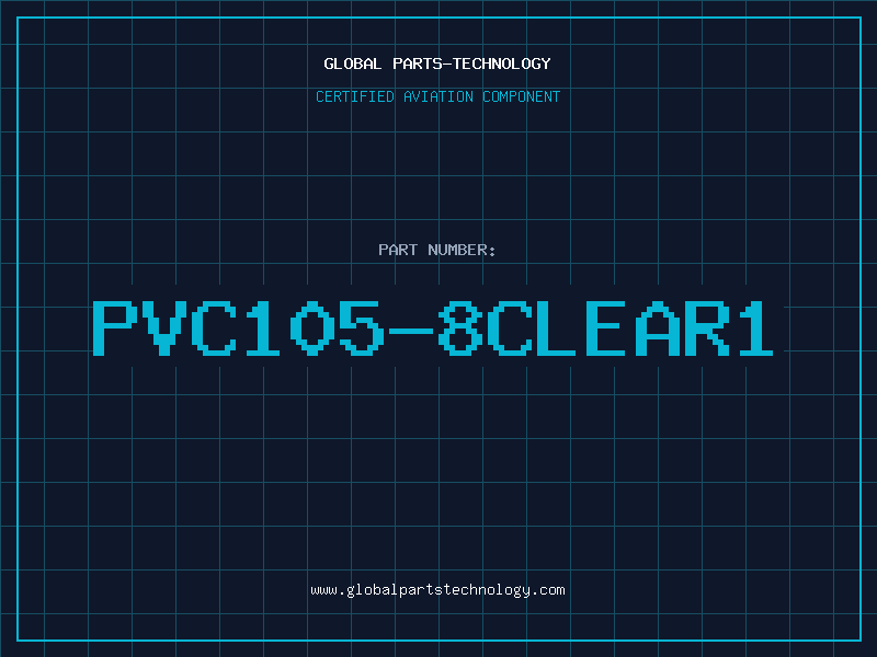 Aviation Part PVC105-8CLEAR1