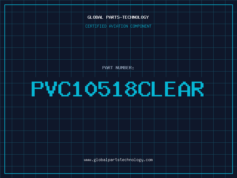 Aviation Part PVC10518CLEAR