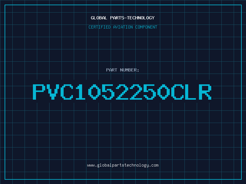 Aviation Part PVC1052250CLR