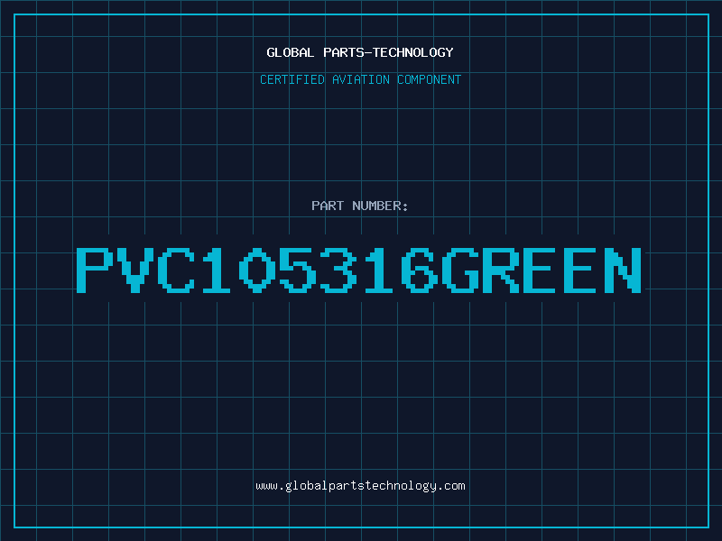 Aviation Part PVC105316GREEN
