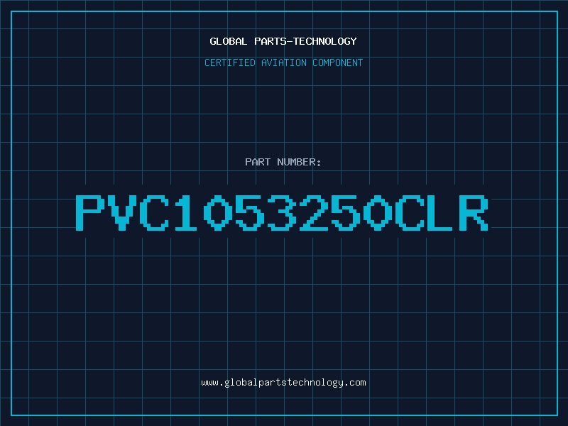 Aviation Part PVC1053250CLR
