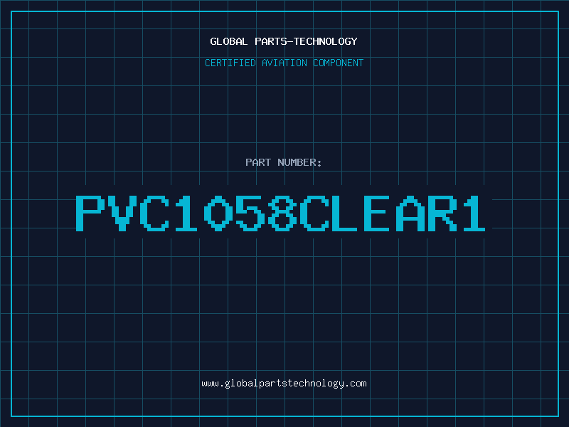 Aviation Part PVC1058CLEAR1